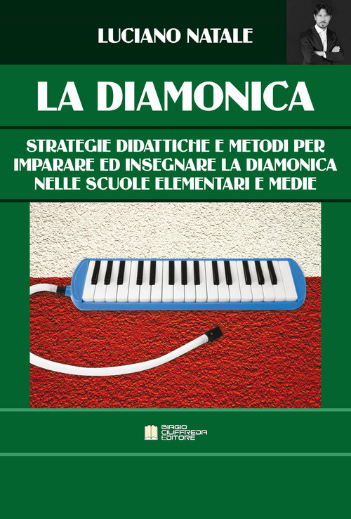 La diamonica. Strategie didattiche e metodi per imparare ed insegnare la diamonica nelle scuole elementari e medie