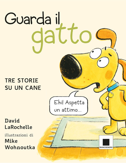 Guarda il gatto. Tre storie su un cane