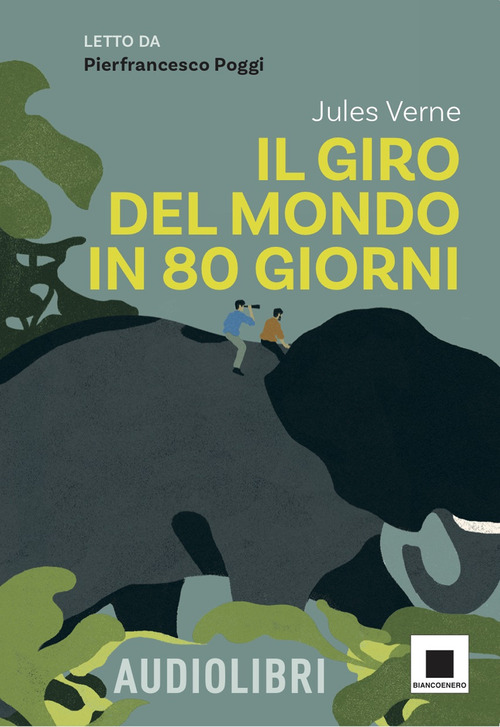Il giro del mondo in ottanta giorni. Ediz. ad alta leggibilità