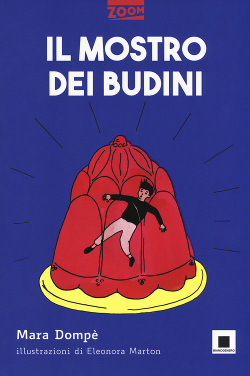 Il mostro dei budini. Ediz. ad alta leggibilità