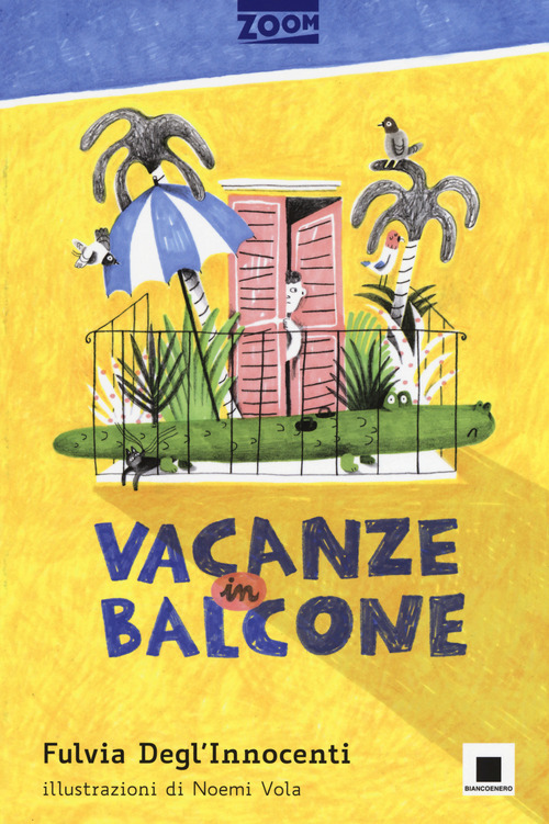 Vacanze in balcone. Ediz. ad alta leggibilit&agrave;