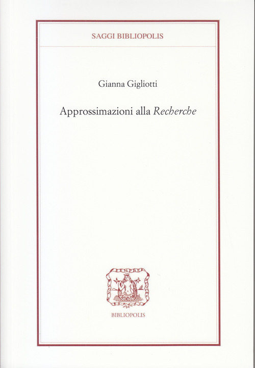 Approssimazioni alla &laquo;Recherche&raquo;