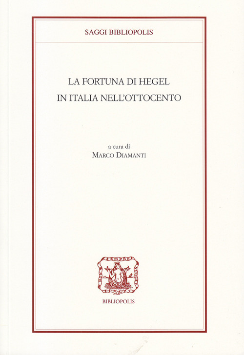 La fortuna di Hegel in Italia nell'Ottocento