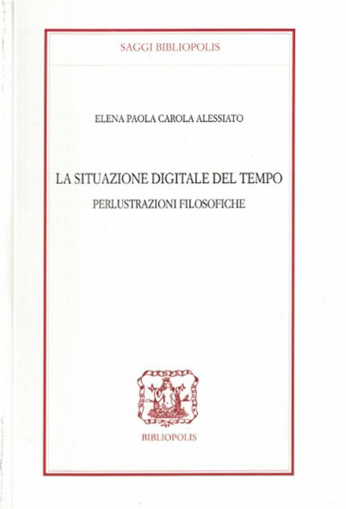 La situazione digitale del tempo. Perlustrazioni filosofiche