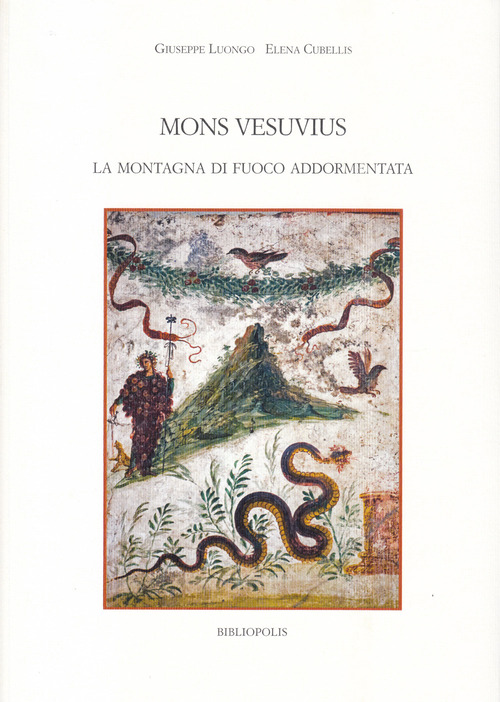 Mons Vesuvius. La montagna di fuoco addormentata