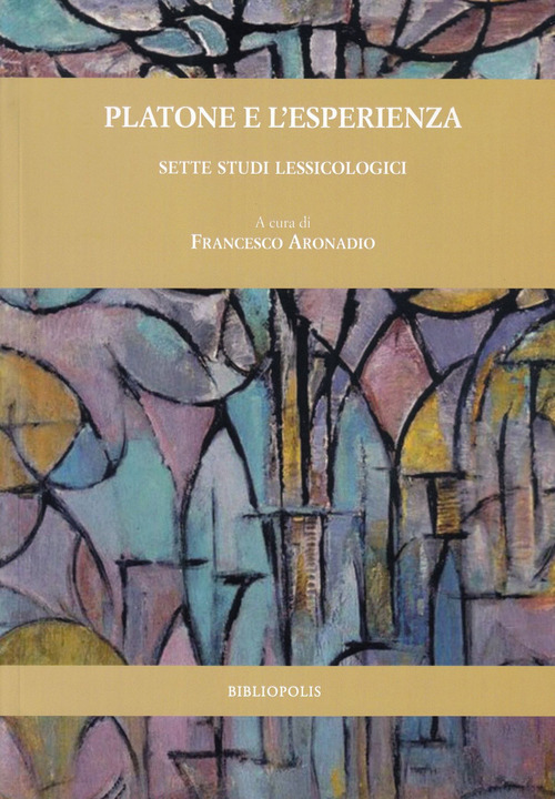 Platone e l'esperienza. Sette studi lessicologici