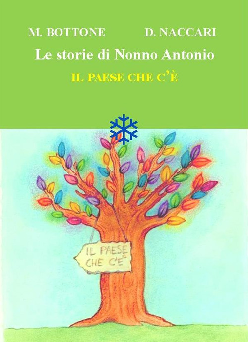 Il paese che c'&egrave;. Le storie di nonno Antonio