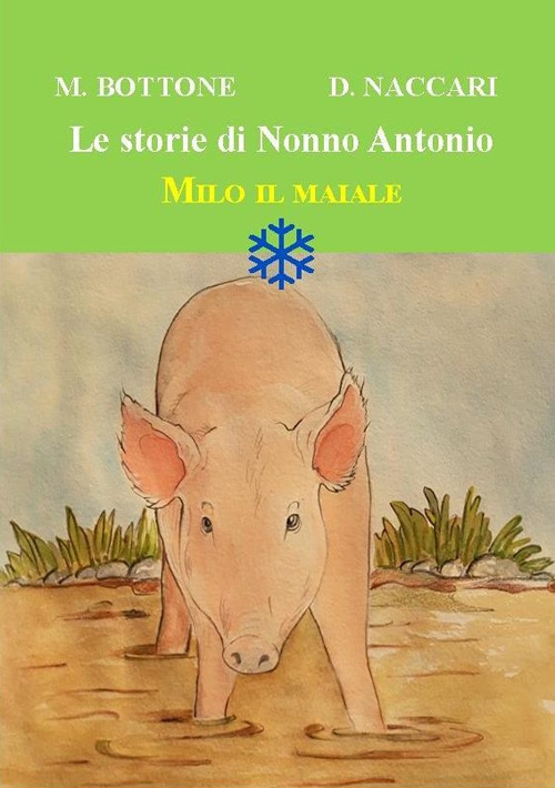 Milo il maiale. Le storie di nonno Antonio
