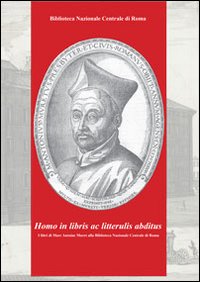 &laquo;Homo in libris ac litterulis abditus&raquo;. I libri di Marc Antoine Muret alla Biblioteca nazionale centrale di Roma