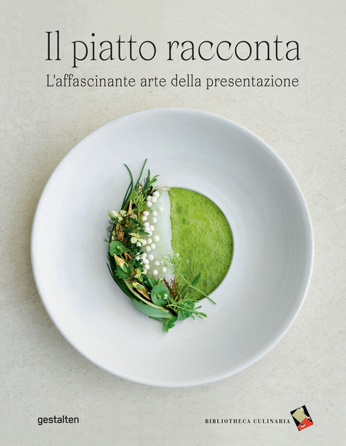 Il piatto racconta. L'affascinante arte della presentazione