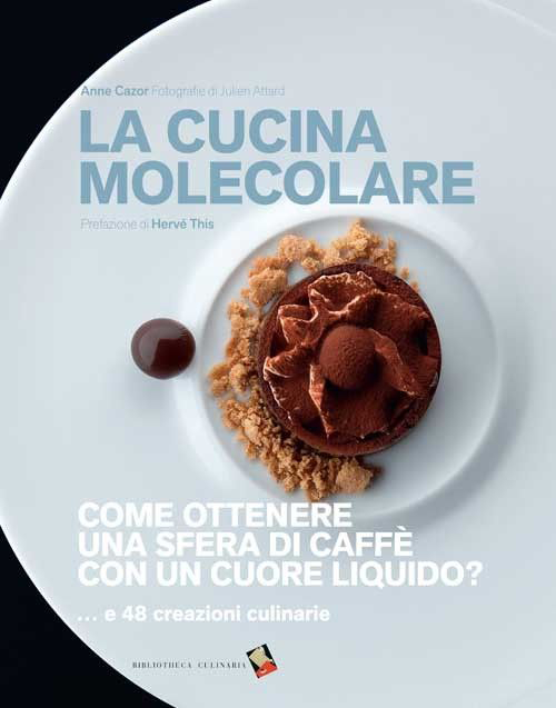 La cucina molecolare. Come ottenere una sfera di caffè con un cuore liquido?