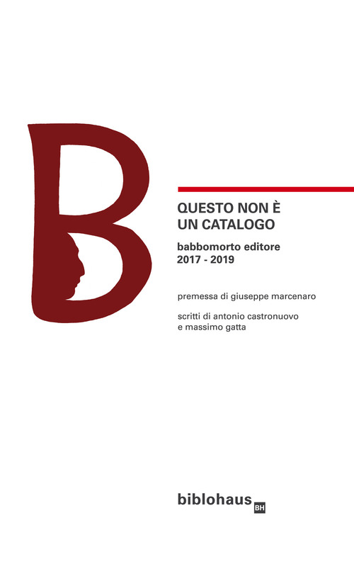 Questo non &egrave; un catalogo Babbomorto Editore 2017-2019