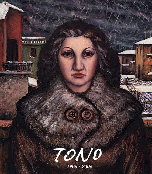 Tono 1906-2006. Nel centenario della nascita di Tono Zancanaro