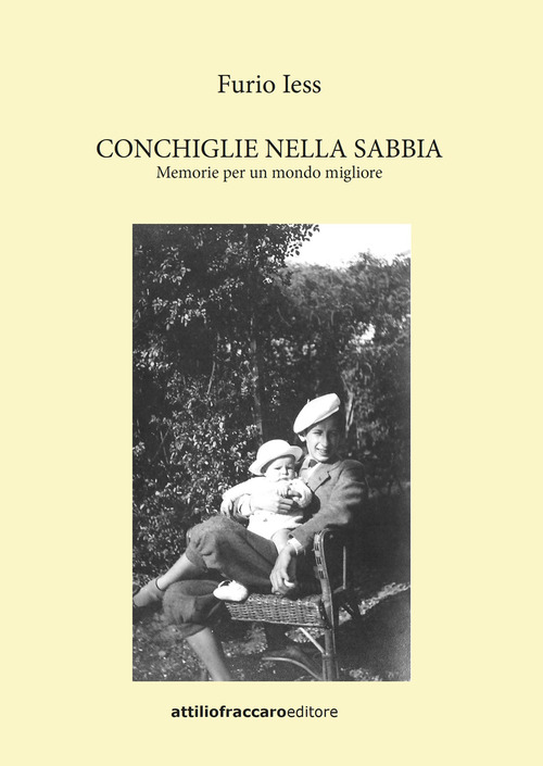 Conchiglie nella sabbia. Memorie per un mondo migliore