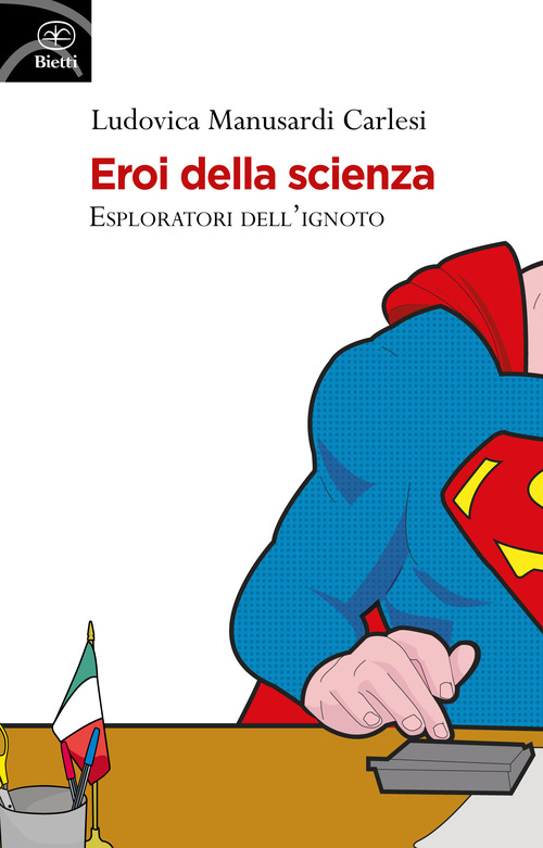 Eroi della scienza. Esploratori dell'ignoto