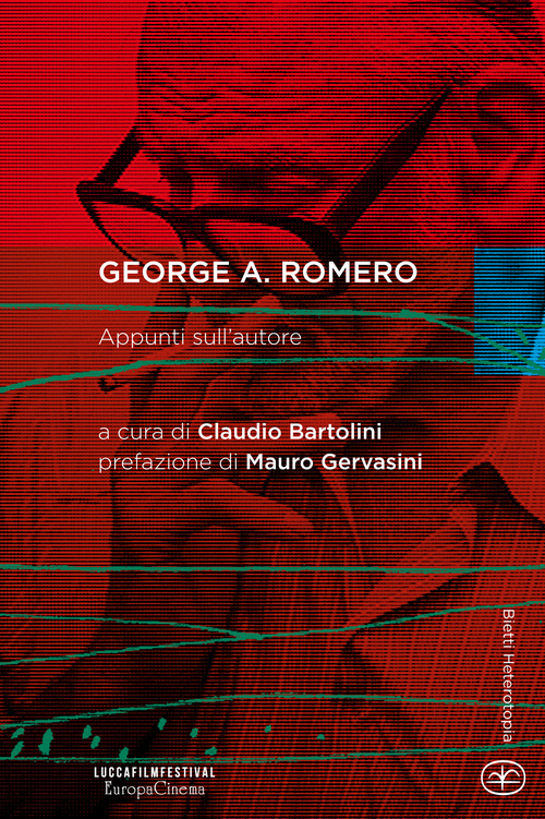 George A. Romero. Appunti sull'autore