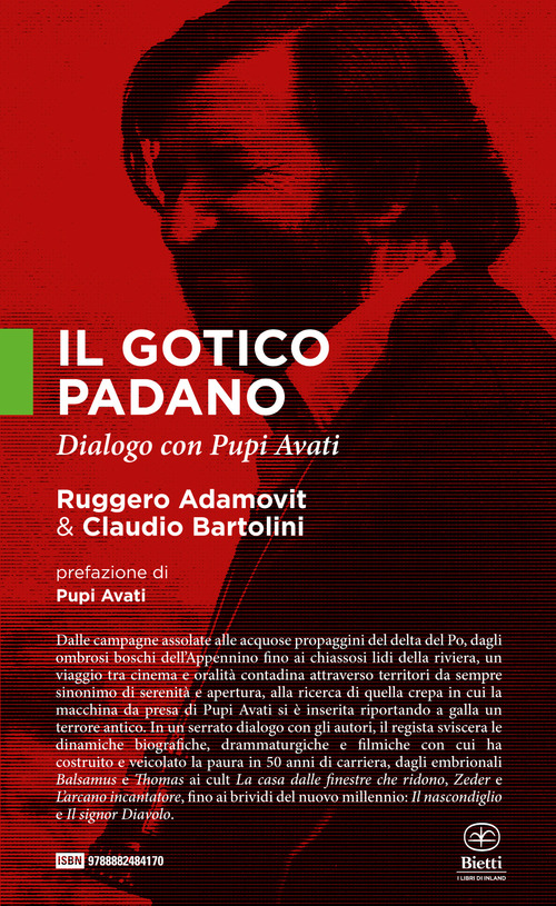Il gotico padano. Dialogo con Pupi Avati