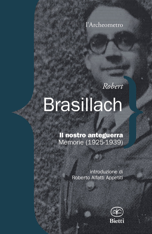 Il nostro anteguerra. Memorie (195-1939)