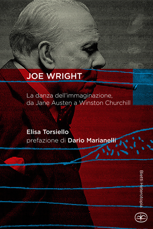 Joe Wright. La danza dell'immaginazione, da Jane Austen a Winston Churchill