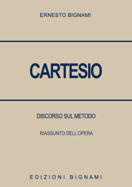 Cartesio. Discorso sul metodo. Riassunto dell'opera