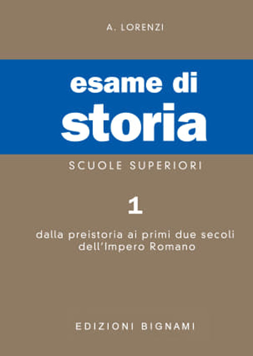 Esame di storia. Per le Scuole superiori