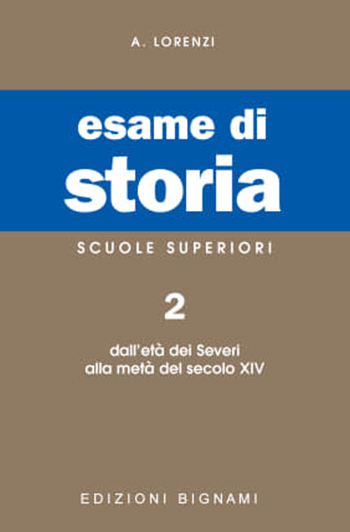 Esame di storia. Per le Scuole superiori