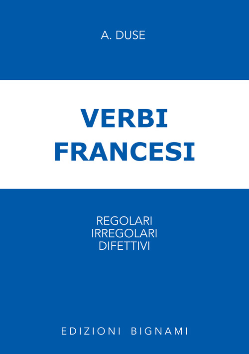 Verbi francesi regolari, irregolari e difettivi