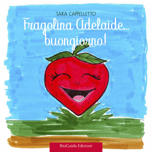 Fragolina Adelaide... Buongiorno!