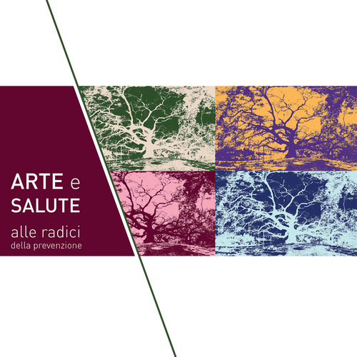 Arte e salute: alle radici della prevenzione. Mostra collettiva d'arte contemporanea sul tema dell'albero