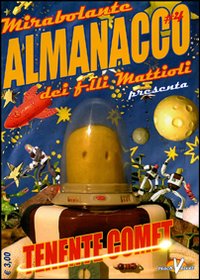 Mirabolante almanacco dei f. lli Mattioli