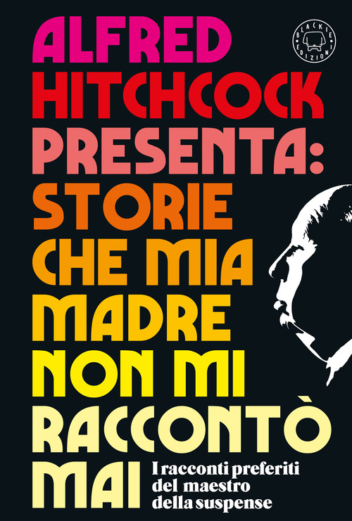 Alfred Hitchcock presenta: Storie che mia madre non mi raccont&ograve; mai