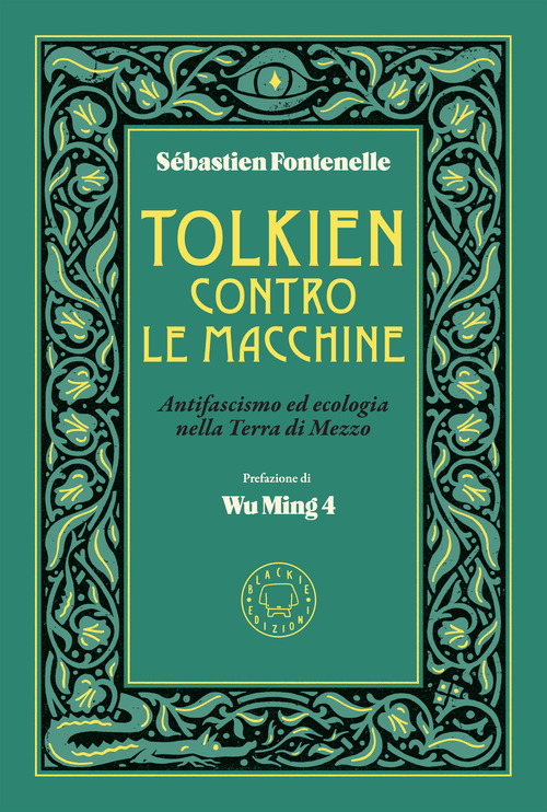 Tolkien contro le macchine. Antifascismo ed ecologia nella Terra di Mezzo