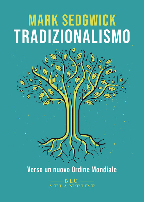 Tradizionalismo. Verso un nuovo Ordine Mondiale