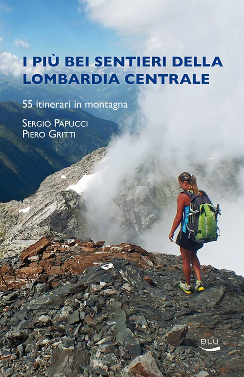 I più bei sentieri della Lombardia centrale