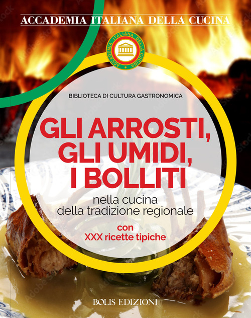 Gli arrosti gli umidi i bolliti