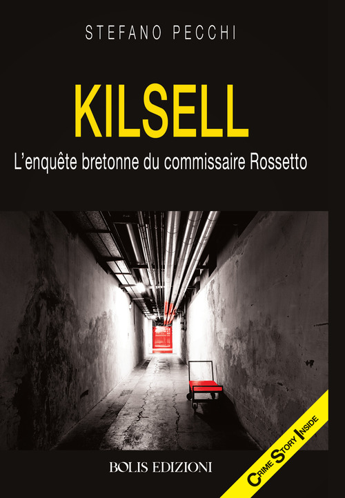 Kilsell. L'enquete bretonne du commissaire Rossetto