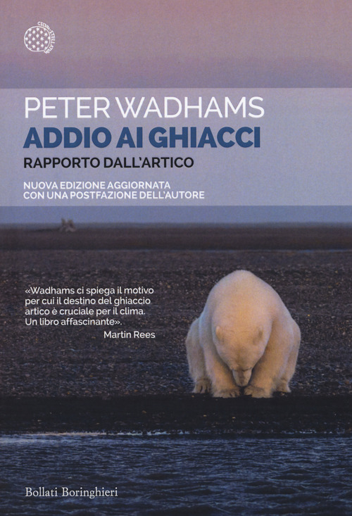 Addio ai ghiacci. Rapporto dall'Artico