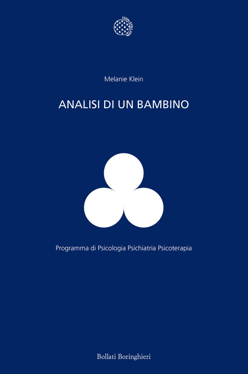 Analisi di un bambino. Il metodo della psicoanalisi dei bambini esaminato attraverso il trattamento di un fanciullo di dieci anni