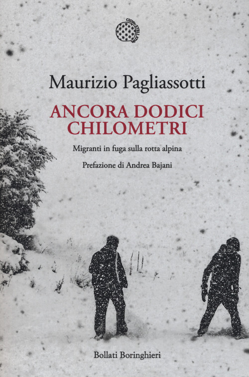 Ancora dodici chilometri. Migranti in fuga sulla rotta alpina