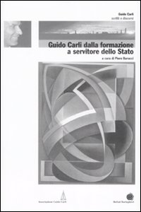 Guido Carli dalla formazione a servitore dello stato