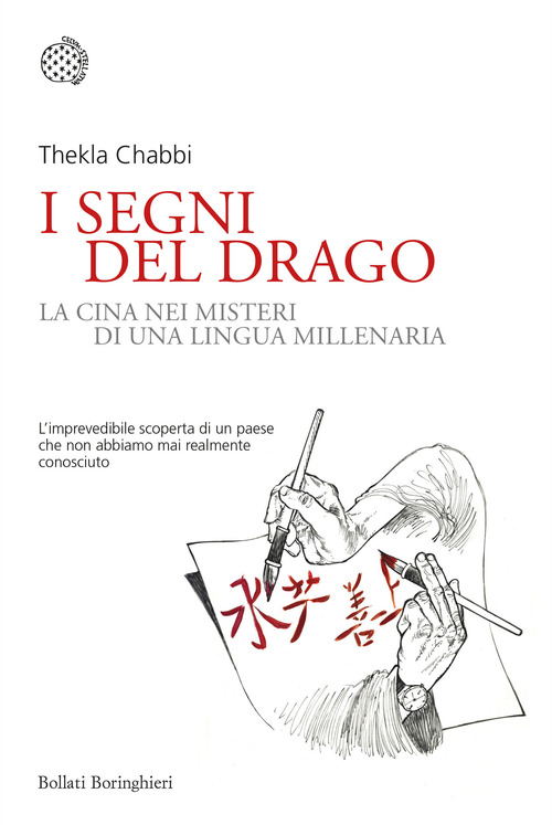 I segni del drago. La Cina nei misteri di una lingua millenaria