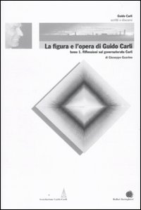La figura e l'opera di Guido Carli