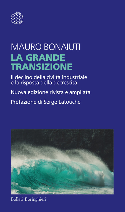 La grande transizione. Il declino della civilt&agrave; industriale e la risposta della decrescita