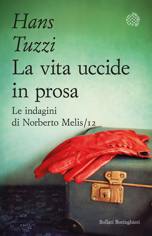 La vita uccide in prosa. Le indagini di Norberto Melis