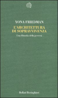 L'architettura di sopravvivenza. Una filosofia della povert&agrave;