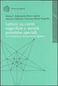 Letture su curve, superfici e variet&agrave; proiettive speciali. Introduzione alla geometria algebrica