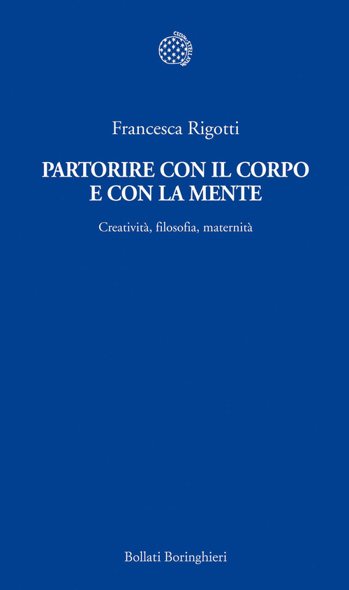Partorire con il corpo e con la mente. Creatività, filosofia, maternità