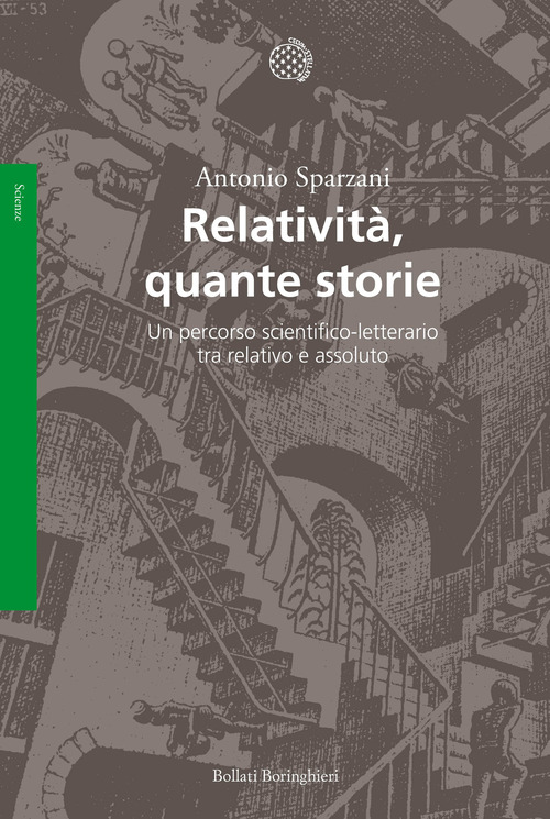 Relativit&agrave;, quante storie. Un percorso scientifico-letterario tra relativo e assoluto