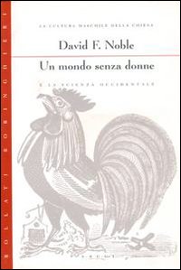 Un mondo senza donne e la scienza occidentale
