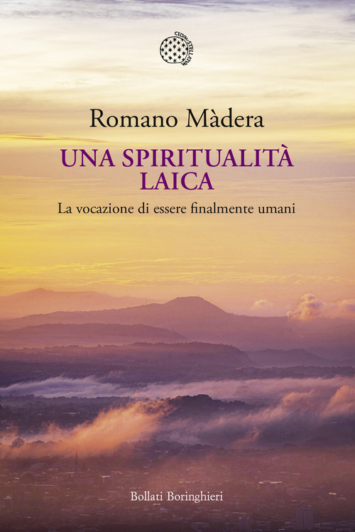Una spiritualità laica. La vocazione a essere finalmente umani